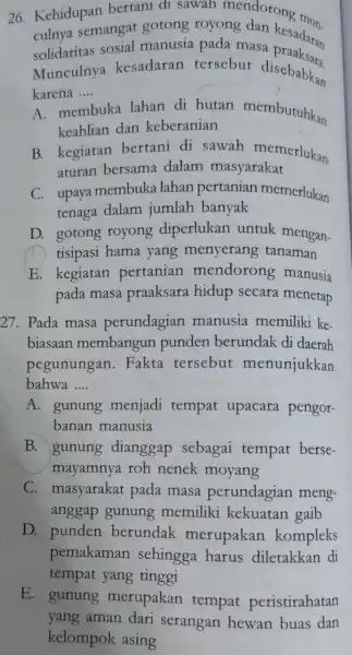 26. Kehidupan bertani di sawah mendorong me culnya semangat manusia pada masa prakaan culnva sen sosial manusia pada masa kesadaran Munculnya kesadaran tersebut disebabkan