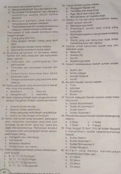 26. Perhatikan pernyataan berikut. 1) Menghormat dan sepenuh hati. 2) Senantiasa mendengarkan dan mengikuti nasehatny dalam bentuk kebaikan. 3)perilaku yang baik dan menjadikannya sebagai