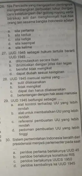 26. Sila yang mengajarkan pentingnya meng embangkan luhur dengan cara dan gotong royong serta bersikap adil dan menghormati hak-hak orang lain sesama bangsa Indonesia