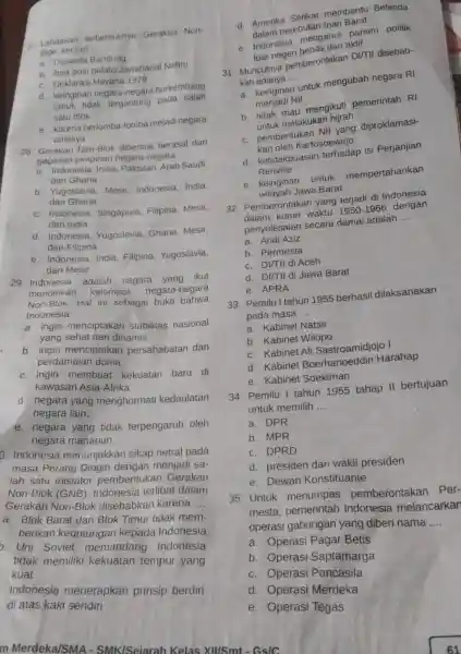 27. Landasan terbentuknya Gerakan Non- Blok, kecuali __ a. Dasasila Bandung b. lima poin pidato Jawaharlal Nehru c. Deklarasi Havana 1979 d. keinginan negara