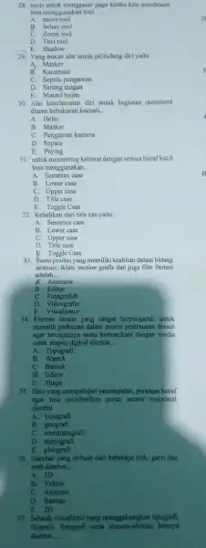 28. tools untuk menggeser page ketika kita mendesain bisa menggunakan tool..... __ A. move tool B. Select tool D. Text tool E. Shadow 29.