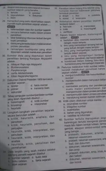 28. Wawancara kepadasaku sejarah termasuk sumber sejarah yang berufat __ a. tertulis d. gambar b. kepustakaan e. dokumen c lisan 29. Hal berikut yang