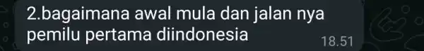 2.bagaima na awal mula dan jalan nya pemilu pertama diindonesia