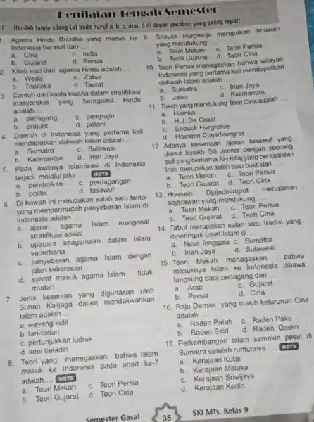 2 Kitab suci dari agama Hindu adalah __ a. Weda b. Tripitaka C. Zabur 3. Contoh dari kasta ksatria dalam stratifikasi adalah __ masyarakat