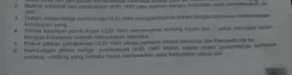 2.Makna subjoktif dari pembukaan UUD 1945 yaitu aspirasi bangsa Indonesia untuk membebaskan din pernyataan komerdek.too indonesia terotak pakil dari __ 3. Dalam alinea ketiga