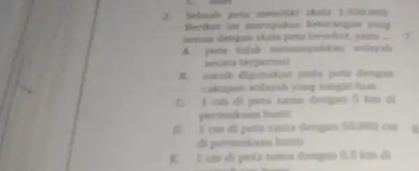 2. memiliki skala 1500000 Berikut ini men upakan keterangan yang pota tersebut, yaitu __ x willingah can pada peta dengan calcupan willayall yang songst