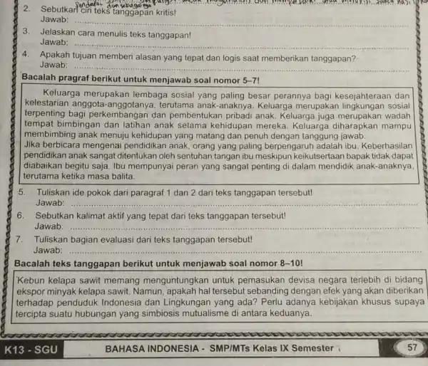 2.Sebutka jundara dan nggapan kritis! Jawab: __ 3.Jelaskan cara menulis teks tanggapan! Jawab: 4.Apakah tujuan memberi alasan yang tepat dan logis saat memberikan tanggapan?