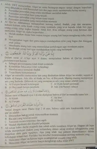 3. Allah SWT menurunkan Alqur'an seara berangsur angsur sesuai dengan keperluan yang dibutubkan oleh Rasulullah saw dan juga untuk memberitahu beliau tentang __ B.