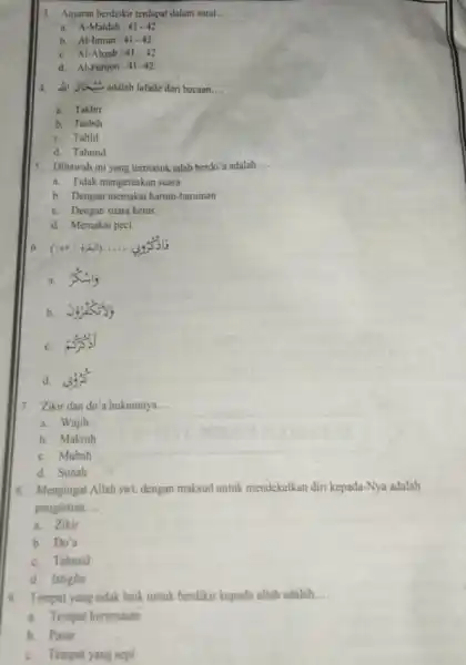 3. Anjuran berdzikir terdapat dalam surat __ a. A-Maidah 41-42 b. Al-Imran: 41-42 c. Al-Ahzab 41-42 d. Al-Furqon: 41-42 dari bacaan __ a. Takbir