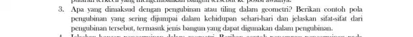 3. Apa yang dimaksud dengan pengubinan atau tiling dalam geometri?Berikan contoh pola pengubinan yang sering dijumpai dalam kehidupan sehari-hari dan jelaskan sifat-sifat dari pengubinan