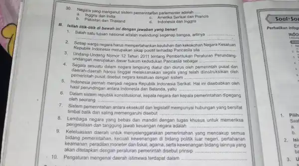 30. Negara yang menganut sistem pemerintafkan parlementer adalah __ a. Inggris dan India C. Amerika Serikat dan Prancis b. Pakistan dan Thailand d. Indonesia