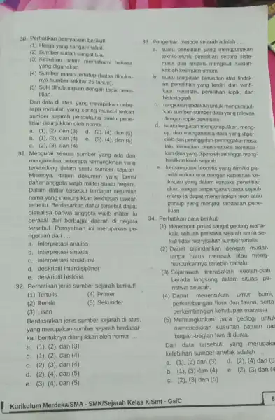 30. Perhatikan pernyataan berikut! (1) Harga yang sangat mahal. (2) Sumber sudah sangat tua (3) Kesulitan dalam memahami bahasa yang digunakan (4) Sumber masih