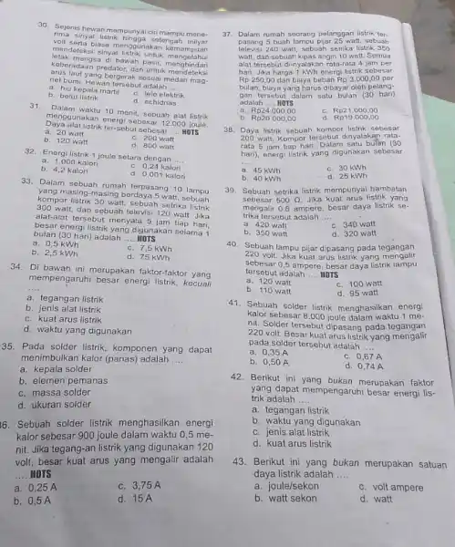 30. Sejenis hewan mempunya ciri mampu mene- voit serta biasa menggunakan sinyal listrik hingga setengah miliar mendeteksi sinyal listrik untuk mengetahui keberadaan predator, dan