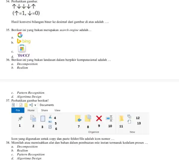 34. Perhatikan gambar. vvvt (T=1, V=0) Hasil konversi bilangan biner ke desimal dari gambar di atas adalah __ 35. Berikut ini yang bukan merupakan