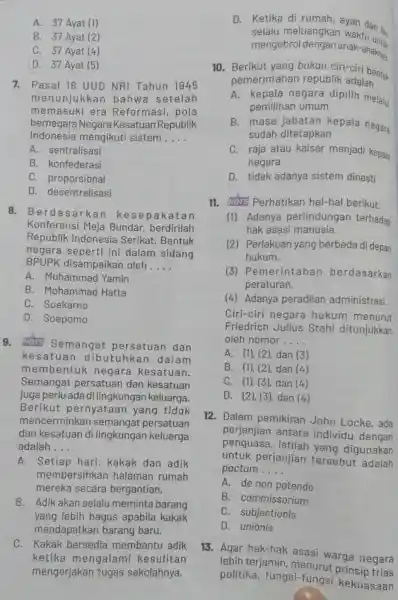 A. 37 Ayat (1) B. 37 Ayat (2) C. 37 Ayat (4) D. 37 Ayat (5) 7. Pasal 18 UUD NRI Tahun 1945 menunjukkar