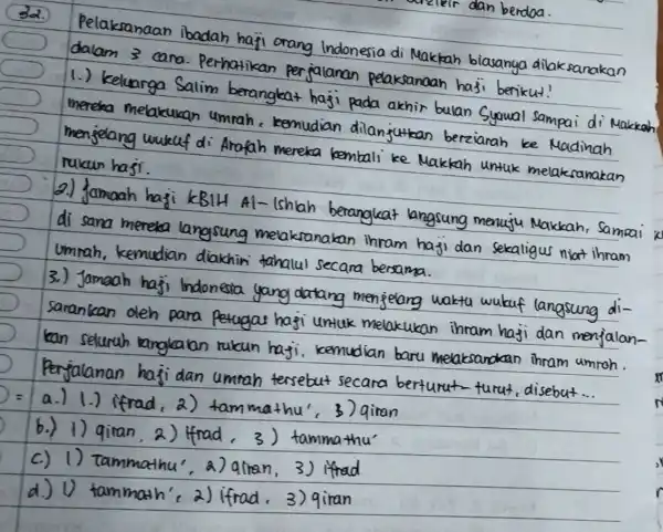 3d. pelaksanaan ibadah hapi orang Indonesia di Makkah biasanya dilaksanakan dalam 3 cara perhatikan pelaksanaan haji berikut! 1.) Keluarga Salim berangkat haji pada akhir