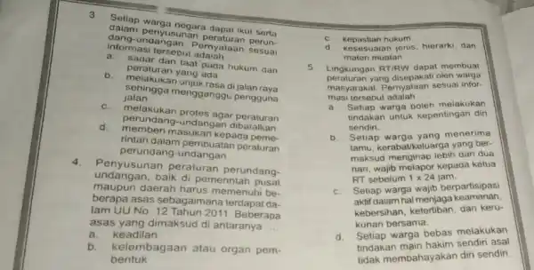 3 Selian warga negara dapat ikut serta dalam penyusunan informasi tersebut admya __ undangan Pernyataan sesuai a.Sadar dan taat pada hukum dan b. melakukan