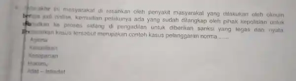 4. akhir-akhir ini masyarakat di rosahkan oleh penyakit masyarakat yang dilakukan oleh oknum berupa judi online kemudian pelakunya ada yang sudah ditangkap oleh pihak