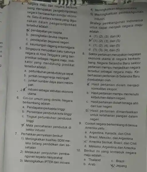 4. Negara maju dan negara bang merupakan pengelompokkan negara berdasarkan kondisi ekono- mi. Satu di antara kriteria nakan dalam pengelompokkan tersebut adalah __ a.