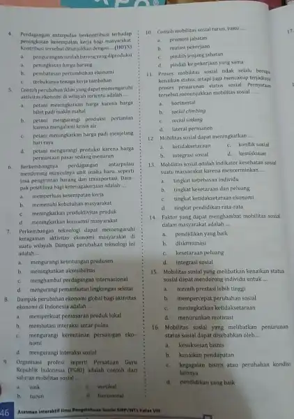 4. Perdagangan antarpulau berkontribusi terhadap 10 peningkatan kesempatan kerja bagi masyarakat Kontribusi tersebut ditunjukkat dengan __ (HOTS) a. penguranganjumlah barangyang diproduksi a.peningkatan harga barang