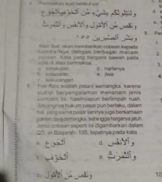 4. Perhatikan ayat berikut ini! will, juicy Aliah Swt. akan memberik an cobaan kepada hamba Nya dengan berbagai macam cobaan. Kata yang bergaris bawah