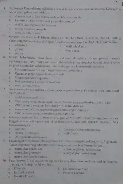 4. Perjuangan Kemerdekaan Indonesia ditandai dengan en kebangkitan nasional Kebangkitan nasional yang dimaksud adalah __ a. dinyanyikannya lagu Indonesia Raya oleh para pemuda b.