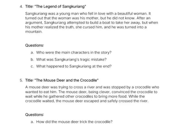 4. Title: "The Legend of Sangkuriang" Sangkuriang was a young man who fell in love with a beautiful woman. It turned out that the