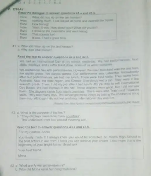 4.2 -3 -8 1.6-5 d. ESSAY Read the dialogue to answer questions 41.and 41.0 Rich What did you do on the last holiday? Intan