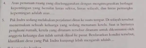 4.Asas penataan ruang yang diselenggarakan dengan mengintegrasikan berbagai kepentingan yang bersifat lintas sektor, lintas wilayah dan lintas pemangku kepentingan adalah asas __ 5. Pak