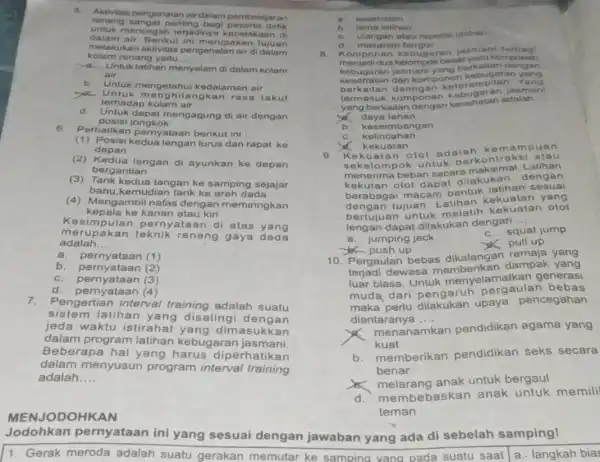 5. Aklivitas pengenalan air dalam pembelajaran renang sangat penting bagi peserta didik untuk mencegah terjadinya kecelakaan di dalam akan tujuan melakukan aktivitas pengenalan air