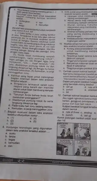 5. This berekor panjang memang ganas, [...] lebih ganas tikus berdasi. Konjungsi yaikus berdasi tuk melengkap! adalah __ rumpang kalimat b a. sedangkan d.