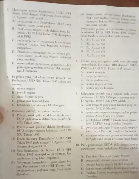 5. Hubungan antar Pembukaan UUD NRI Tahun 1945 dengan Kemerdekaan 17 Agustus 1945 adalah __ A. penjabaran dari Pembukaan UUD yang dimuar dalam pasal-pasal