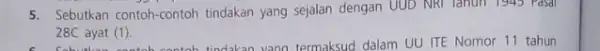 5. Sebutkan contoh-contoh tindakan yang sejalan dengan UUD NRI Ianun 1945 Pasal 28C ayat (1) contoh tindakan yang termaksud dalam UU ITE Nomor 11