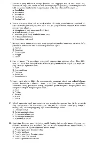 5. Surat-surat yang dikirimkan sebagai jawaban atau tanggapan atas isi surat masuk yang diterima dari organisasi, kantor lain atau perorangan agar terjalin rangkaian hubungan