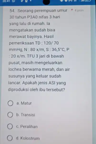 54 . Seorang perempuan umur 4 poin 30 tahun P3A0 nifas 3 hari yang lalu di rumah. la mengatakan sudah bisa merawat bayinya .