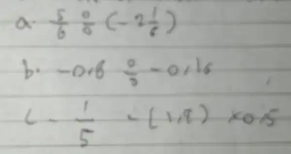 (5)/(6)(0)/(9)(-2(1)/(6)) -0.6-(0)/(3)-0.16 (1)/(5) (+1)times 0.5