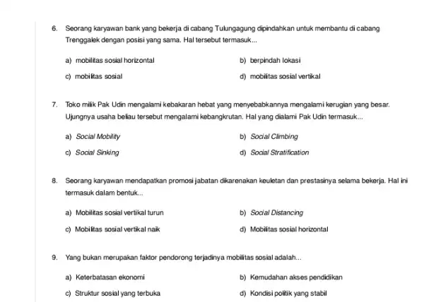 6. Seorang karyawan bank yang bekerja di cabang Tulungagung dipindahkan untuk membantu di cabang Trenggalek dengan posisi yang sama Hal tersebut termasuk __ a)