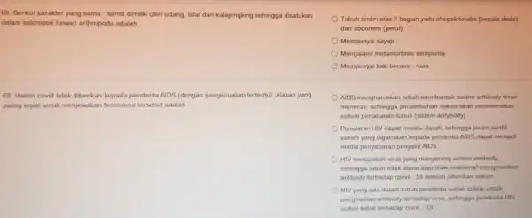 68 Berikut karakter yang sama - sama dimiliki oleh udang, lalat dan kalajengking sehingga disatukan dalam kelompok hewan arthropoda adalah 69. Vaksin covid tidak