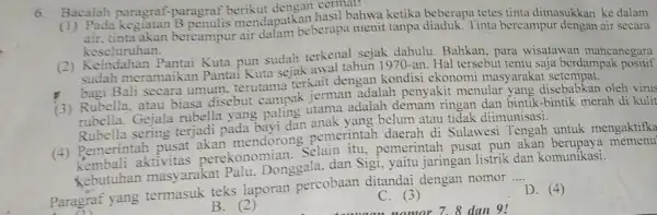 6.Bacalah paragraf-paragraf cermat! kegiatan mendapatkan hasil bahwa ketika beberapa tetes tinta dimasukkan ke dalam air, tinta akan bercampur air dalam beberapa menit tanpa diaduk.