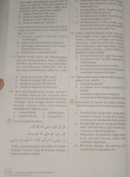 7. Hari akhir digambarkan dengan jelas di dalam Al-Qur'an Salah satu gambaran peristiwa hari akhir yaitu langit akan terbelah.seperti yang tertera dalam __ a.