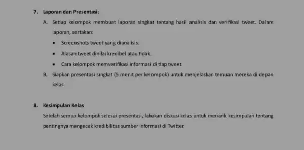 7. Laporan dan Presentasi: A. Setiap kelompok membuat laporan singkat tentang hasil analisis dan verifikasi tweet. Dalam laporan, sertakan: - Screenshots tweet yang dianalisis.