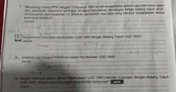 7. Menjelang sidang PPKI tanggal 18 Agustus 1945 terjadi kesepakatan antara sejumlah tokoh Islam dan kelompok nasionalis sehingga terdapat perubahan ketiga batang tubuh UUD.