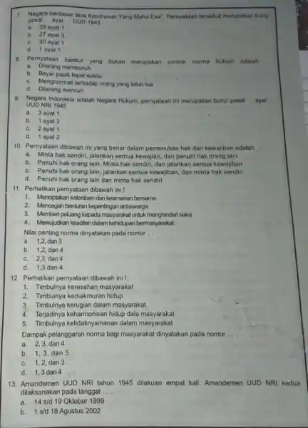 7. Negara berdasar atas Ketuhanan Yang Maha Esa". Pernyataan tersebut merupakan bunyi pasal __ ayat __ UUD 1945 a. 29 ayat 1 b. 27