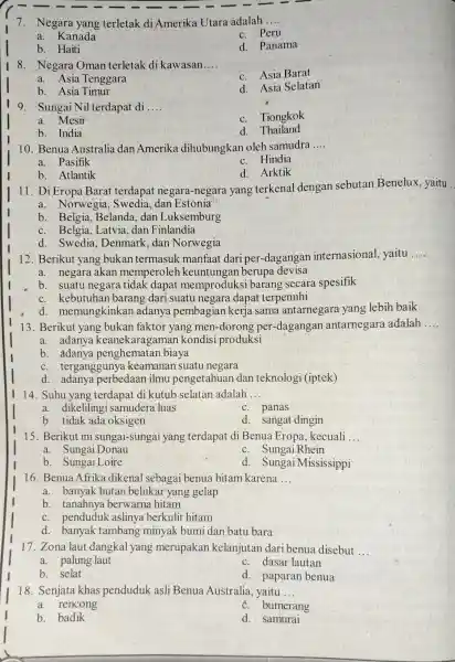 7. Negara yang terletak di Amerika Utara adalah . __ a. Kanada C. Peru b. Haiti d. Panama 18.Negara Oman terletak di kawasan __