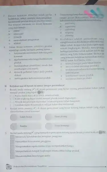 7.Desain kemasan tersebut tidak perlu berlebihan, tetapi mampu menyampaikan karakteristik produk dengan jelas dan sesuai Hal tersebut termasuk cin desain kemasan yang baik berupa