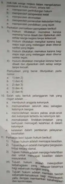 8. Hak-hak warga negara dalam mengeluarkan pendapat di muka umum , antara lain __ a. memperoleh perlindungan hukum b. memperoleh ketat c. memperoleh akomodasi