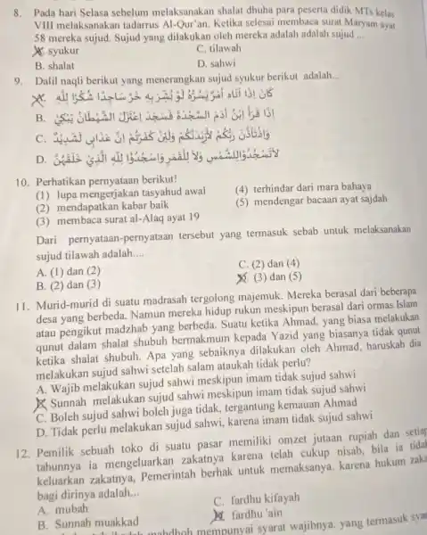 8. Pada hari Selasa sebelum melaksanakan shalat dhuha para peserta didik MTs kelas VIII melaksanakan tadarrus Al-Qur'an, Ketika selesai membaca surat Maryam ayat 58