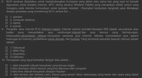 8. WiFi awalnya diciptakan untuk menghubungkan komputer yang dekat satu sama lain yang saat ini banyak digunakan untuk koneksi internet WiFi sering disebut Wireless