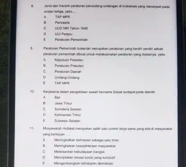 8. Jenis dan hierarki peraturan perundang -undangan di Indoensia yang menenpati pada urutan ketiga yaitu __ A TAP MPR B Pancasila C UUD NRI