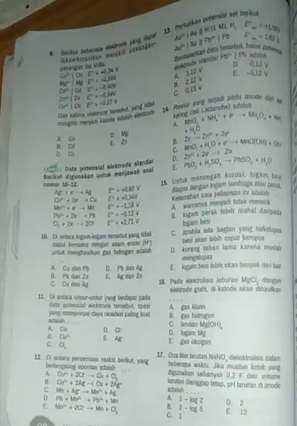 9. Berikut beberana elektrode dikombinasikan pasangan sel Volta signs Dari kelima elektrode tersebut yang tidak mengun menjadi katode adalah elektrode __ A. Cu D.